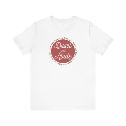 Dwell and Abide Shirt | Red Design