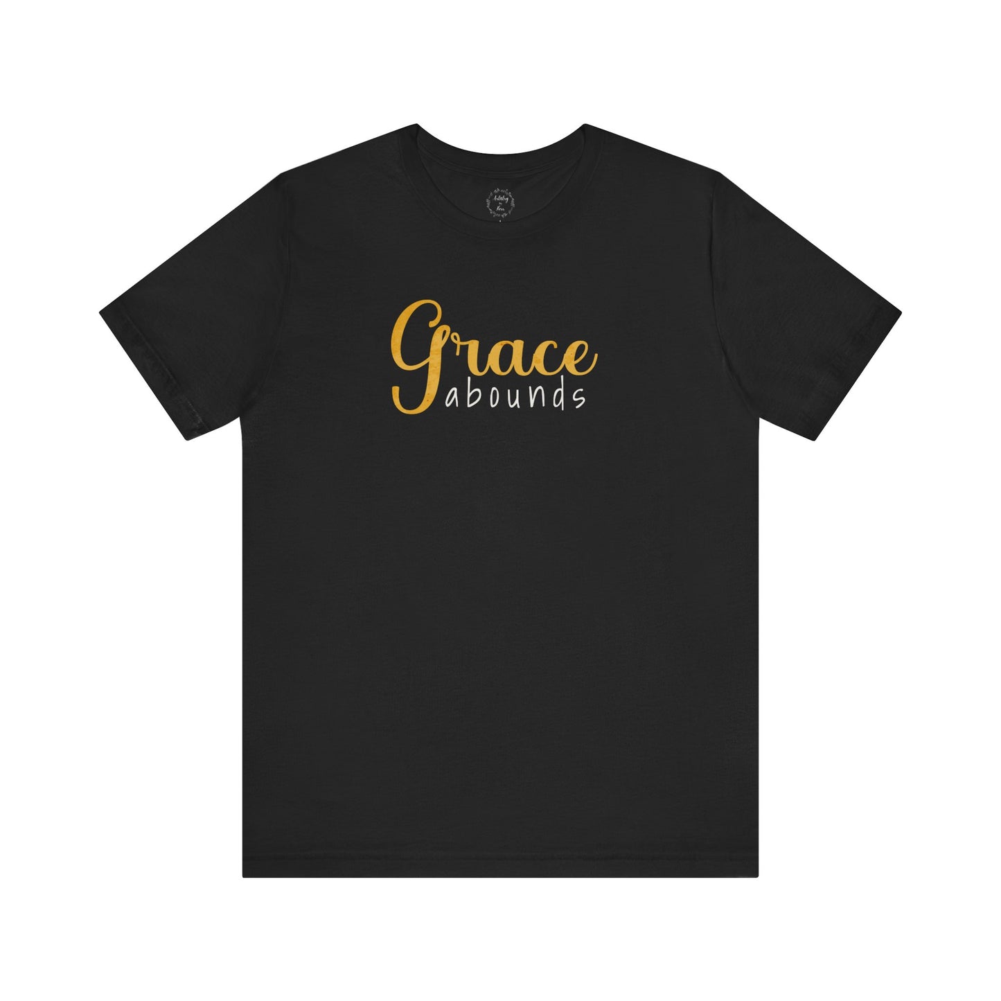 Grace Abounds Shirt