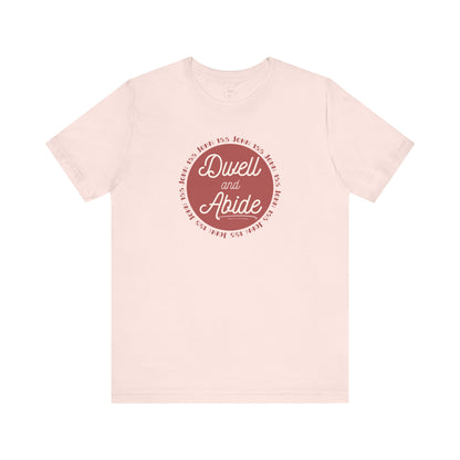 Dwell and Abide Shirt | Red Design