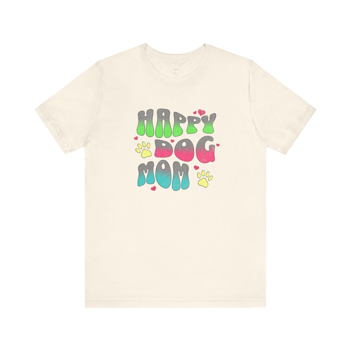 Happy Dog Mom Shirt