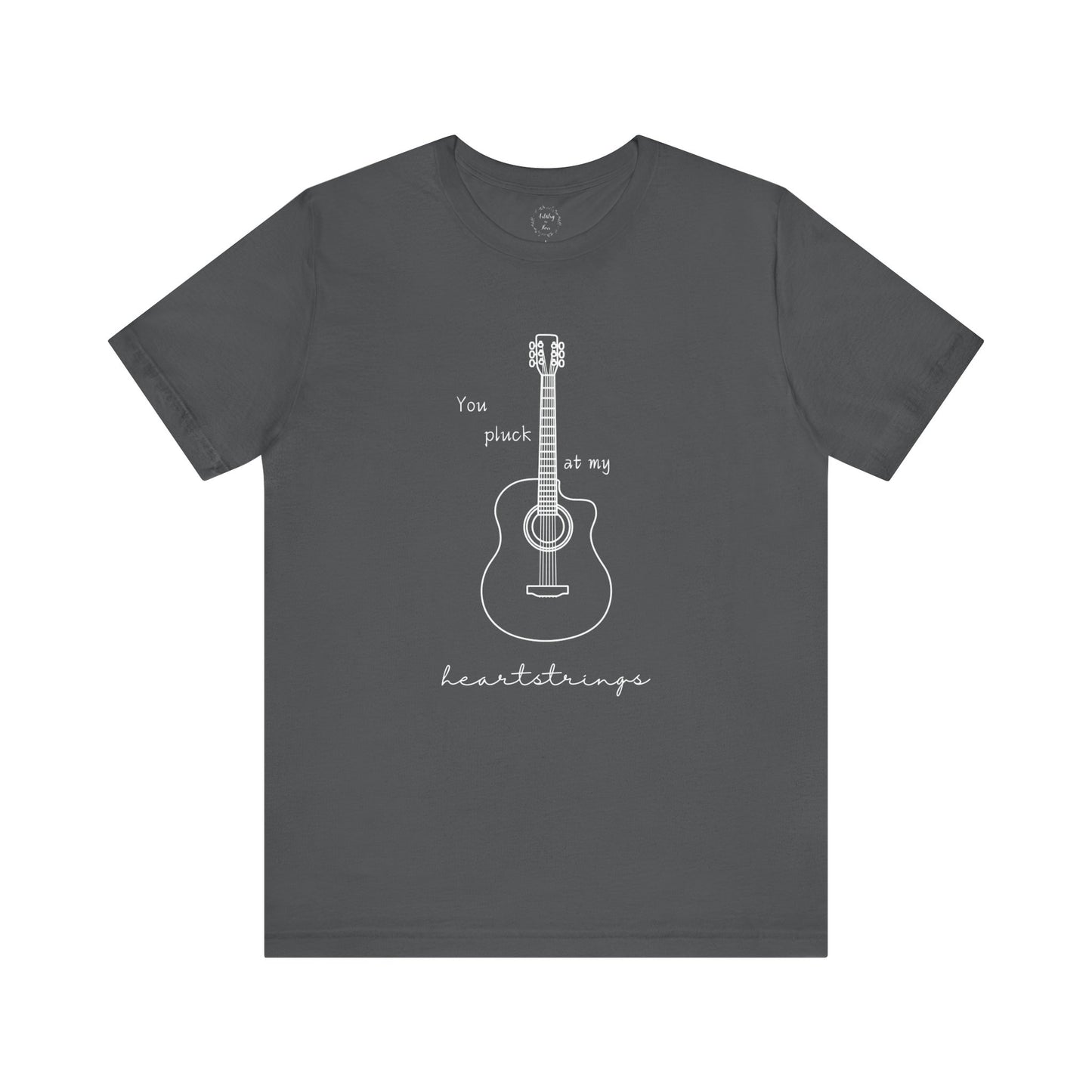 You Pluck at My Heartstrings Shirt