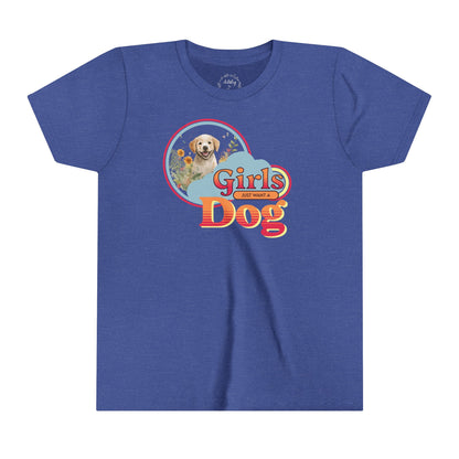 Girls Just Want a Dog Shirt