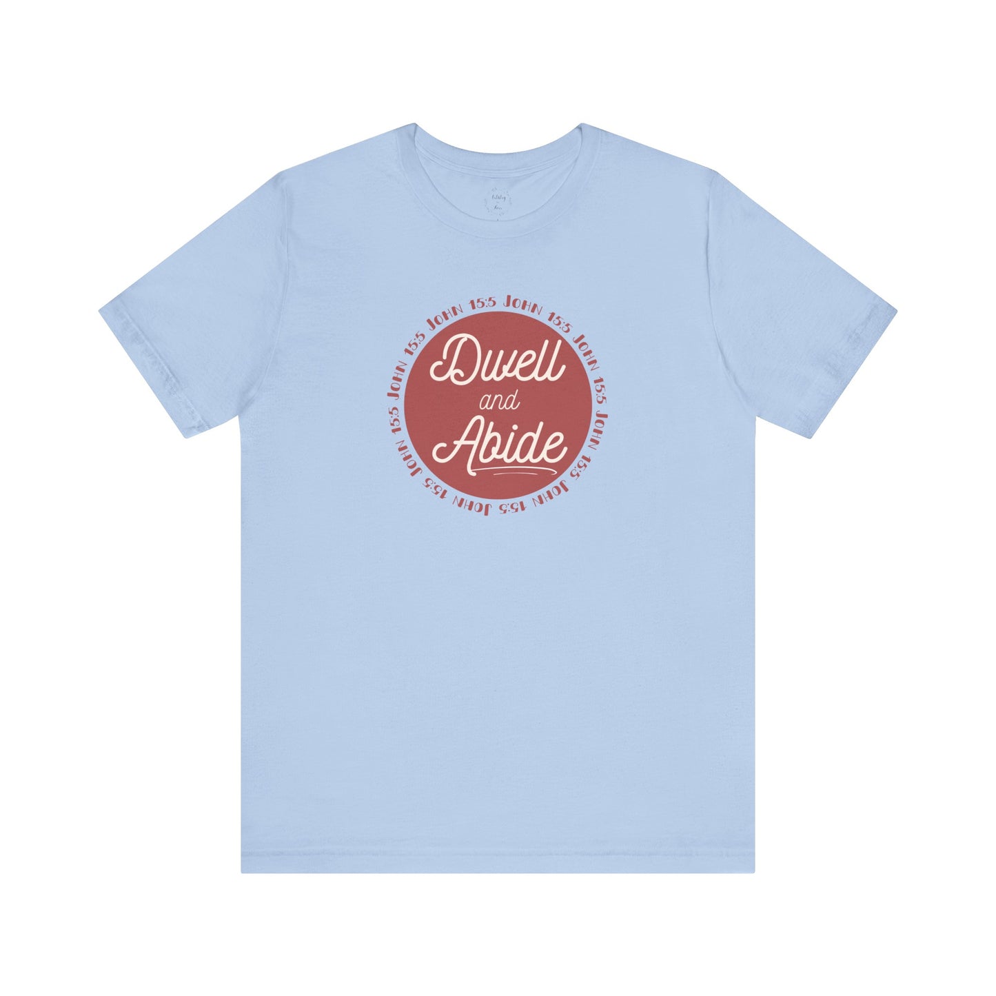 Dwell and Abide Shirt | Red Design