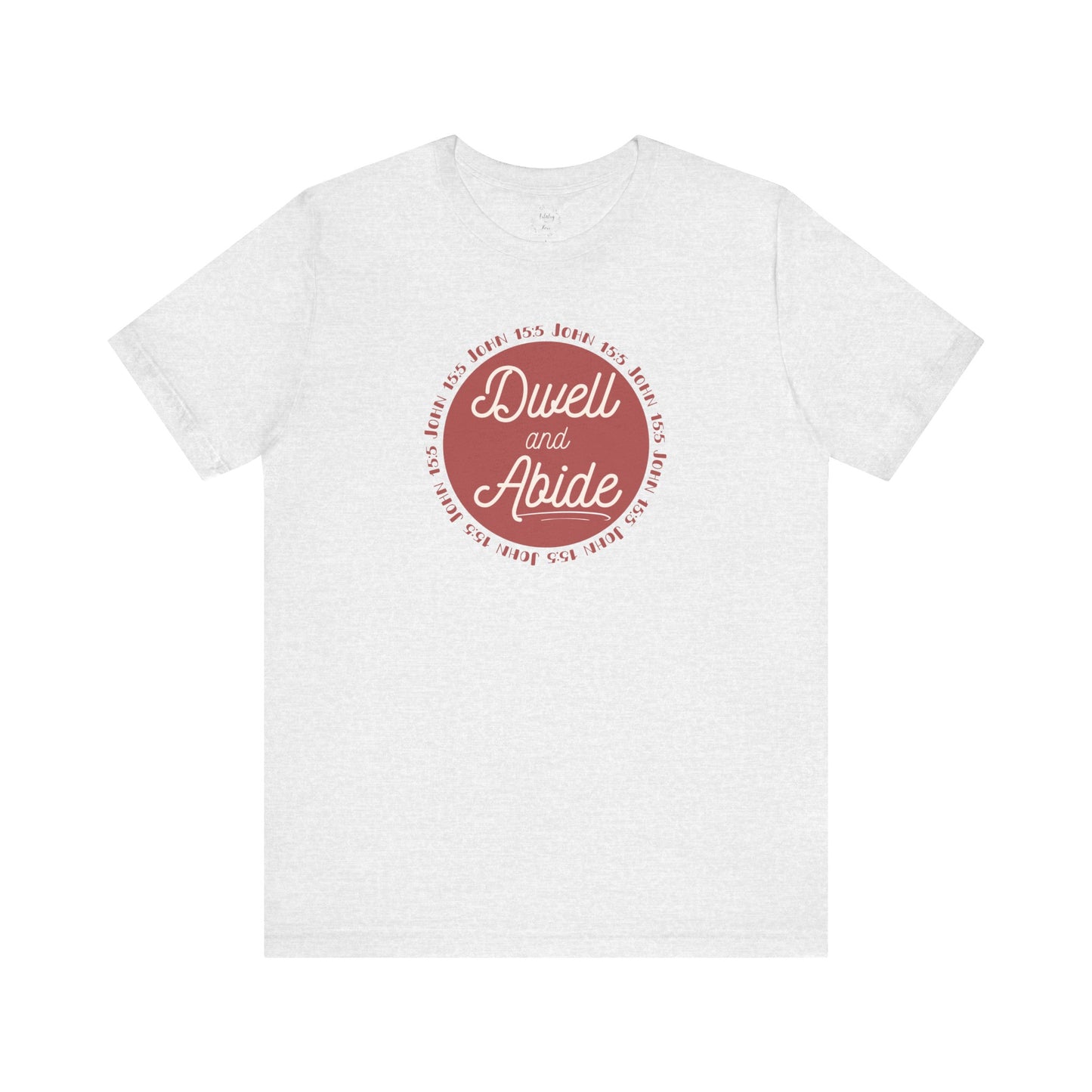 Dwell and Abide Shirt | Red Design