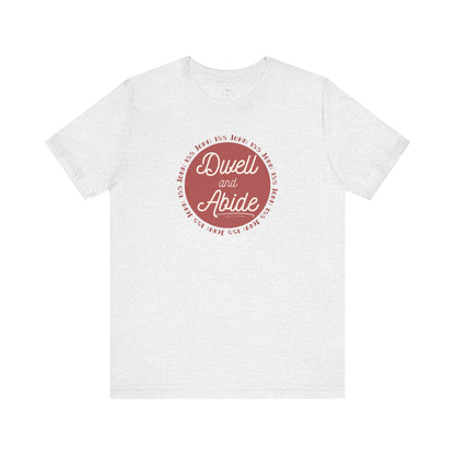 Dwell and Abide Shirt | Red Design