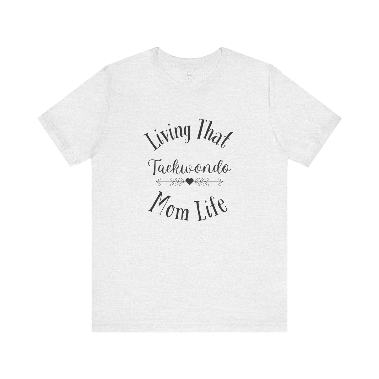 Taekwondo Mom Shirt | Light Colors