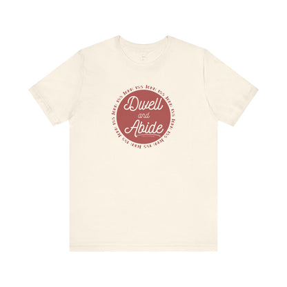 Dwell and Abide Shirt | Red Design